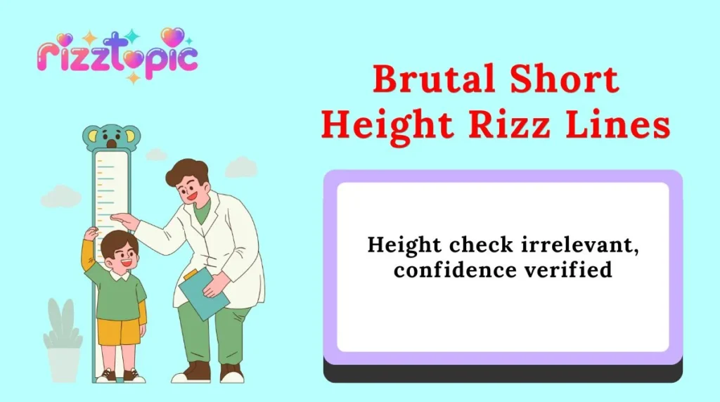 Brutal Short Height Rizz Lines