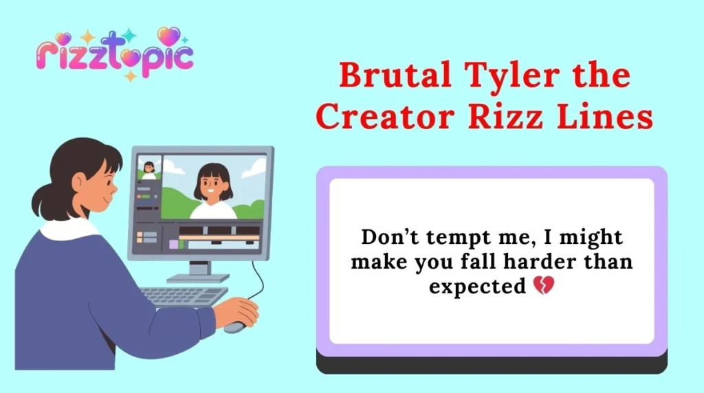 Brutal Tyler the Creator Rizz Lines
