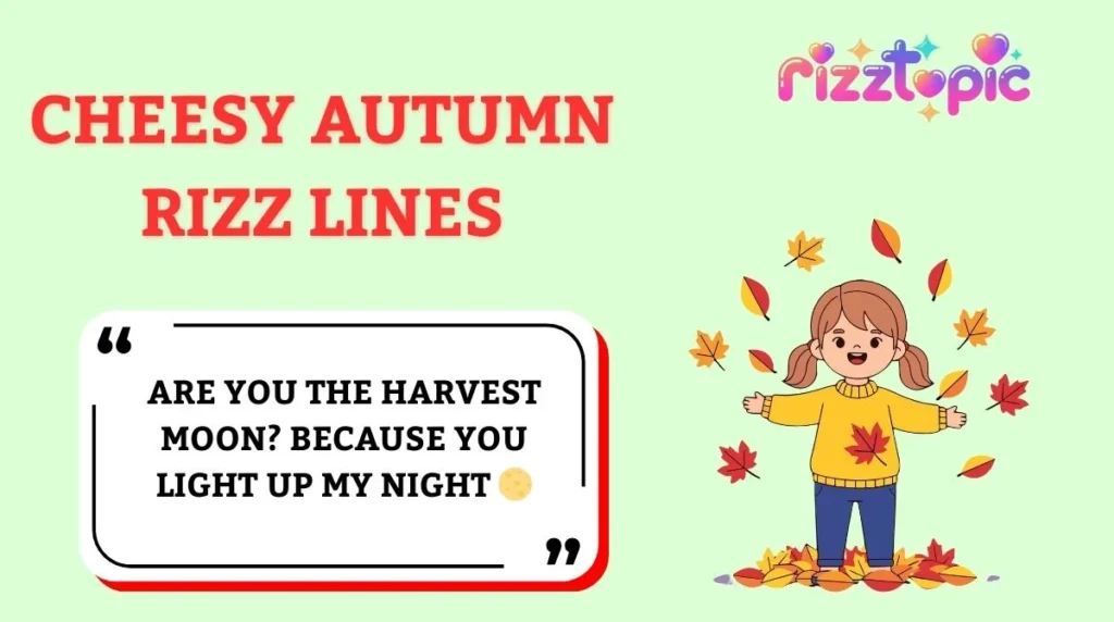 Cheesy Autumn Rizz Lines