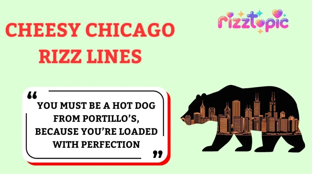 Cheesy Chicago Rizz Lines