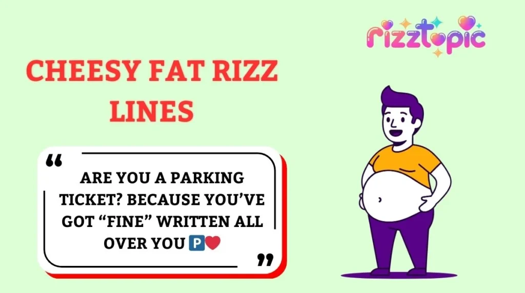 Cheesy Fat Rizz Lines