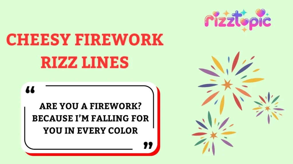 Cheesy Firework Rizz Lines