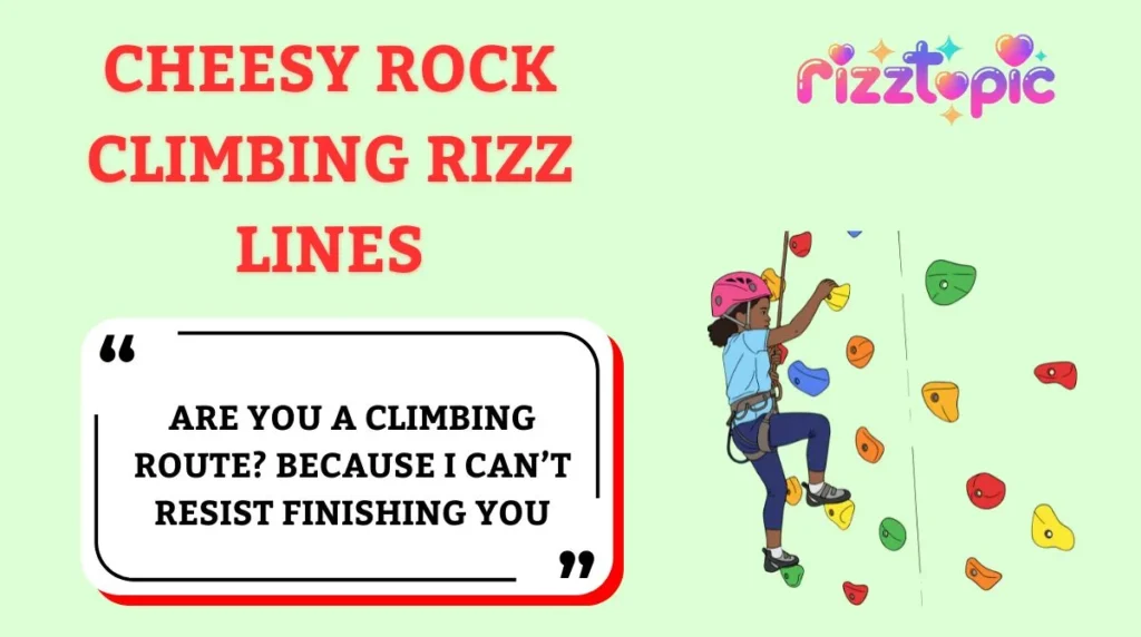Cheesy Rock Climbing Rizz Lines
