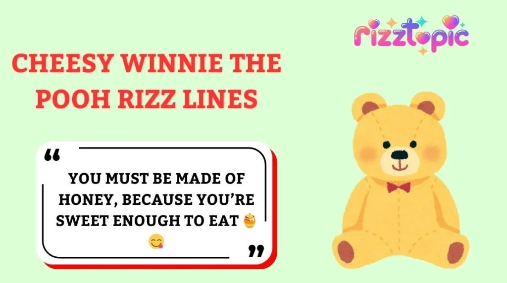 Cheesy Winnie the Pooh Rizz Lines