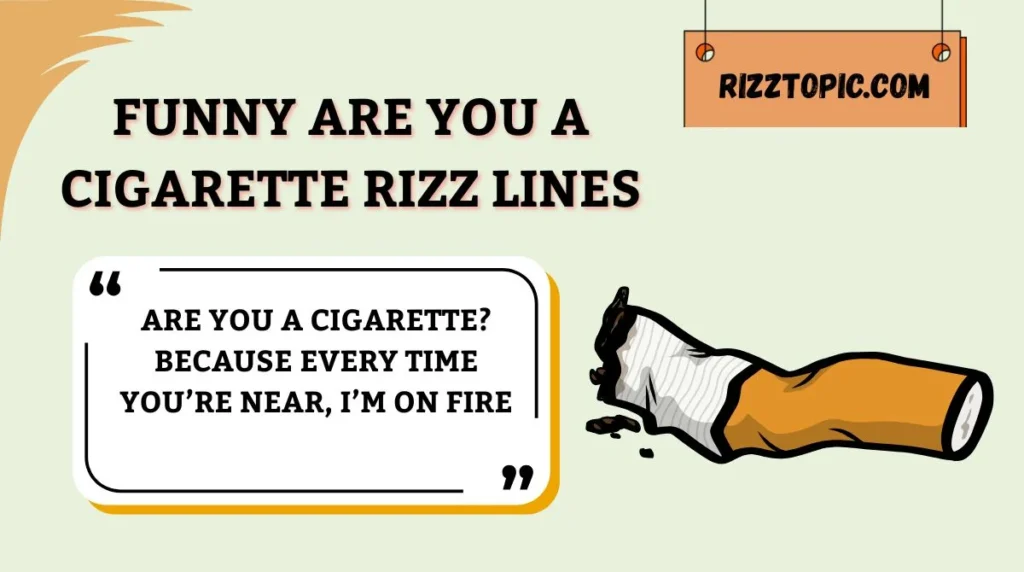 Funny Are You a Cigarette Rizz Lines