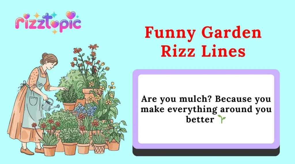Funny Garden Rizz Lines