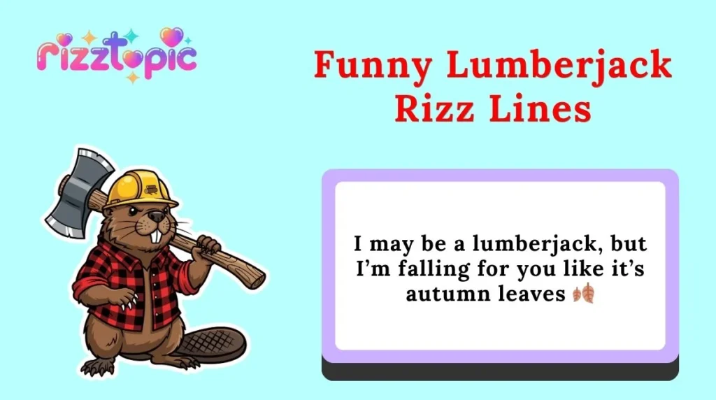 Funny Lumberjack Rizz Lines