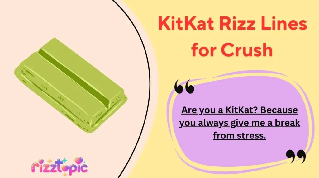 KitKat Rizz Lines for Crush