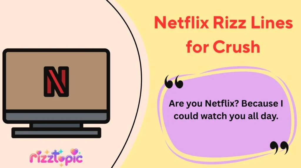 Netflix Rizz Lines for Crush