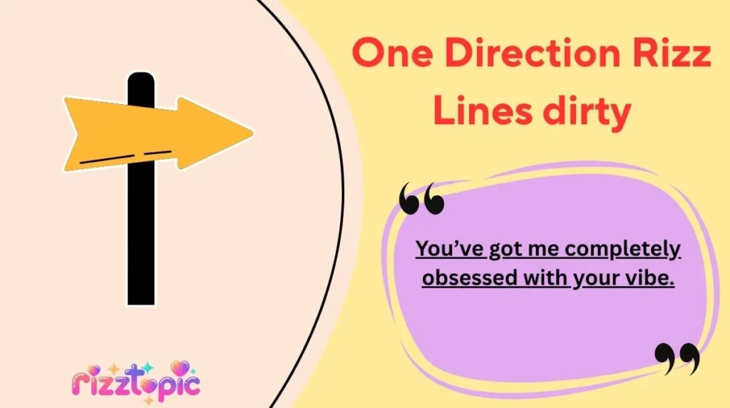 One Direction Rizz Lines dirty