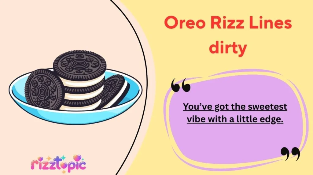 Oreo Rizz Lines dirty