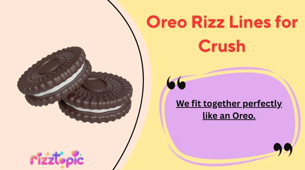 Oreo Rizz Lines for Crush