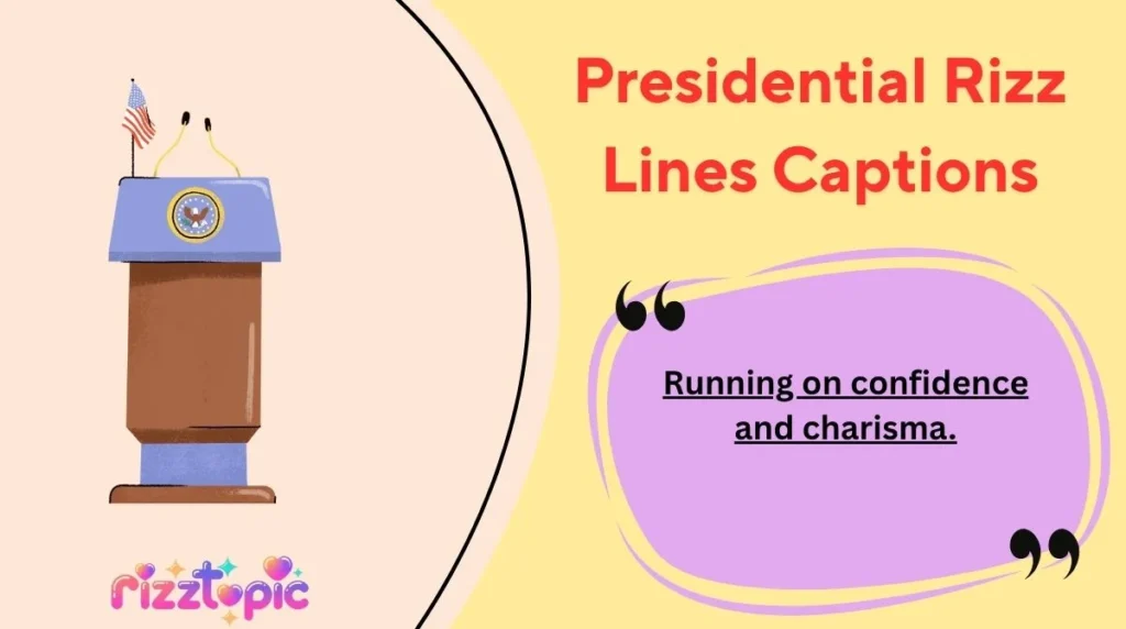 Presidential Rizz Lines Captions