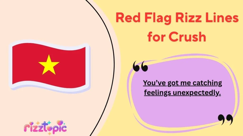 Red Flag Rizz Lines for Crush