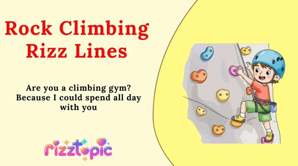 Rock Climbing Rizz Lines