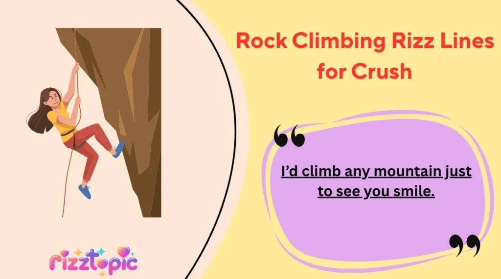 Rock Climbing Rizz Lines for Crush