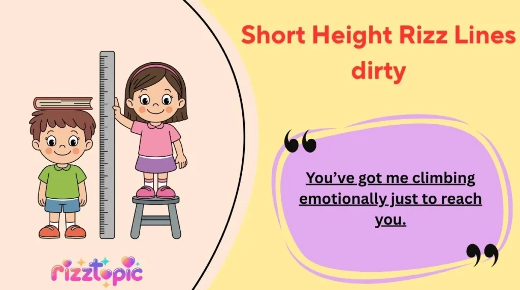 Short Height Rizz Lines dirty