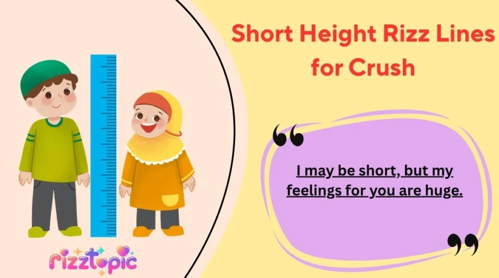 Short Height Rizz Lines for Crush