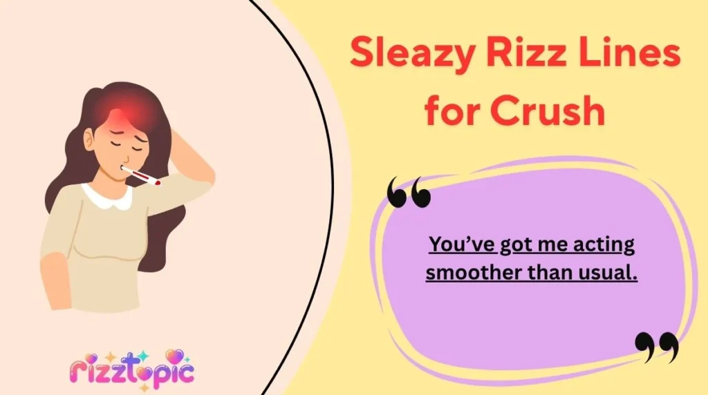 Sleazy Rizz Lines for Crush