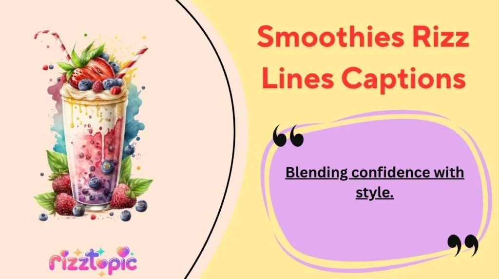 Smoothies Rizz Lines Captions