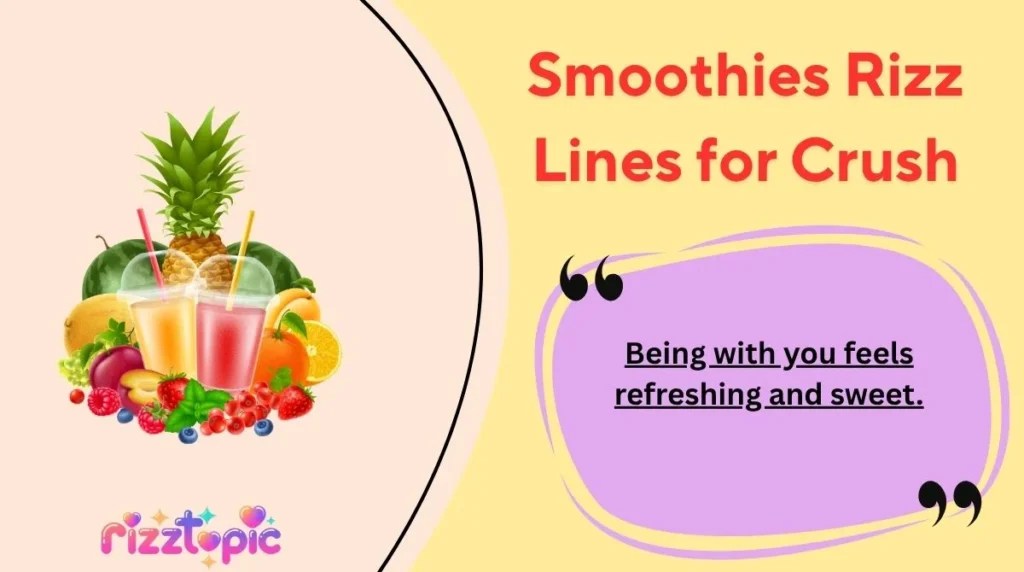 Smoothies Rizz Lines for Crush