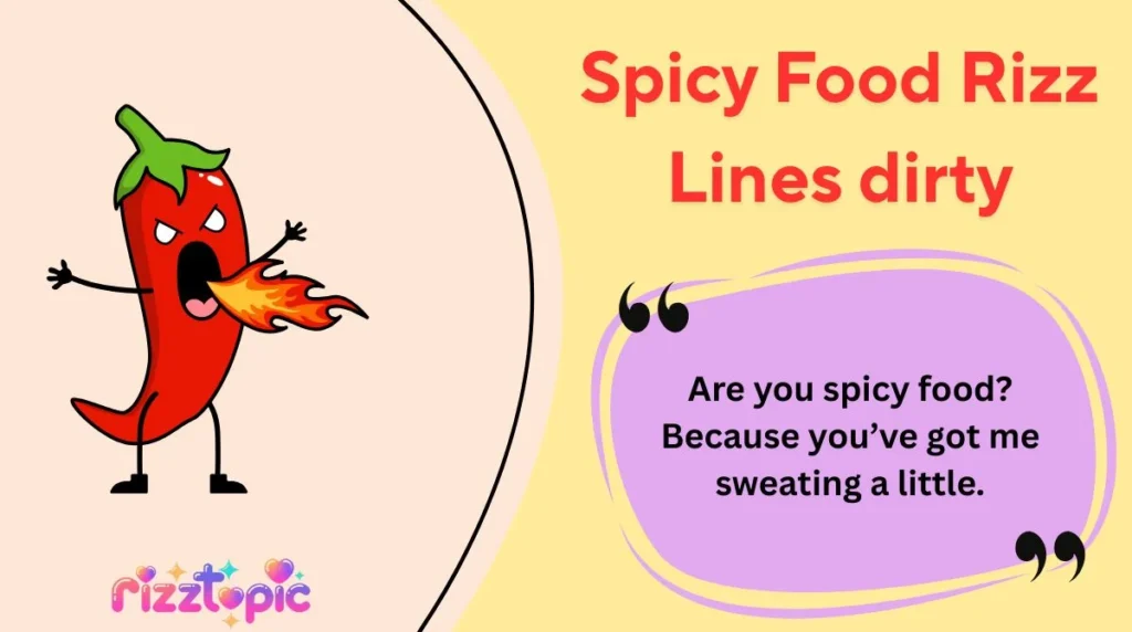 Spicy Food Rizz Lines dirty