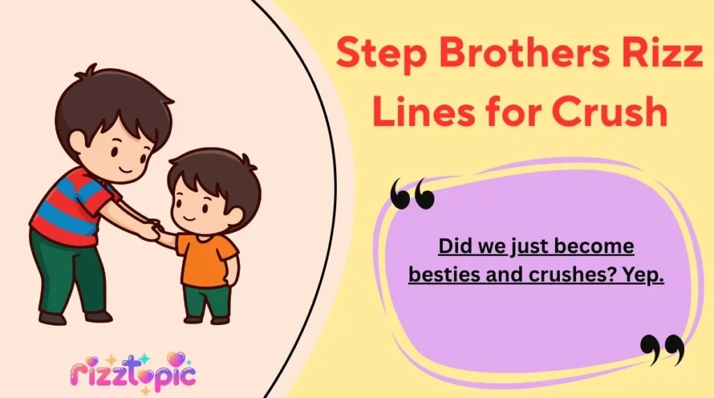 Step Brothers Rizz Lines for Crush
