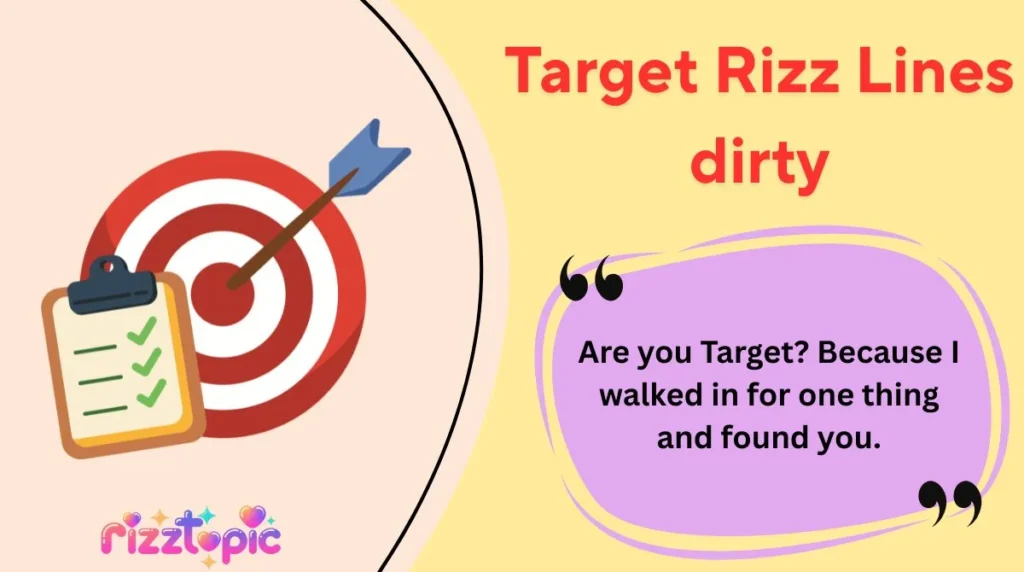 Target Rizz Lines dirty