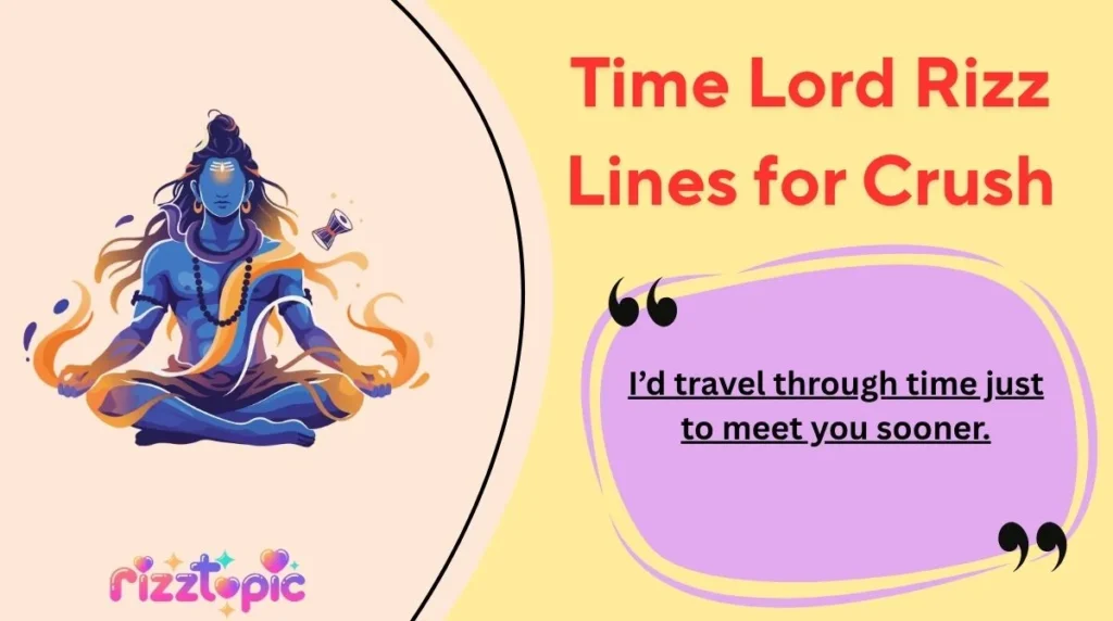 Time Lord Rizz Lines for Crush