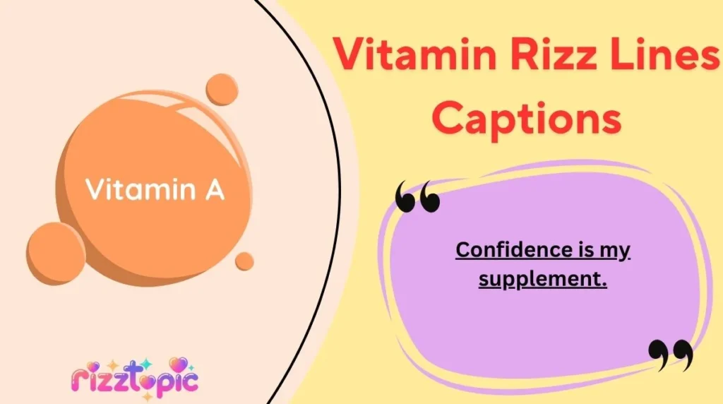 Vitamin Rizz Lines Captions