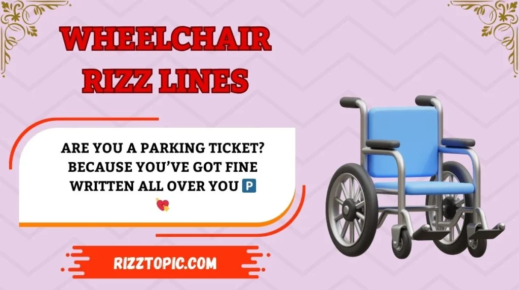 Wheelchair Rizz Lines