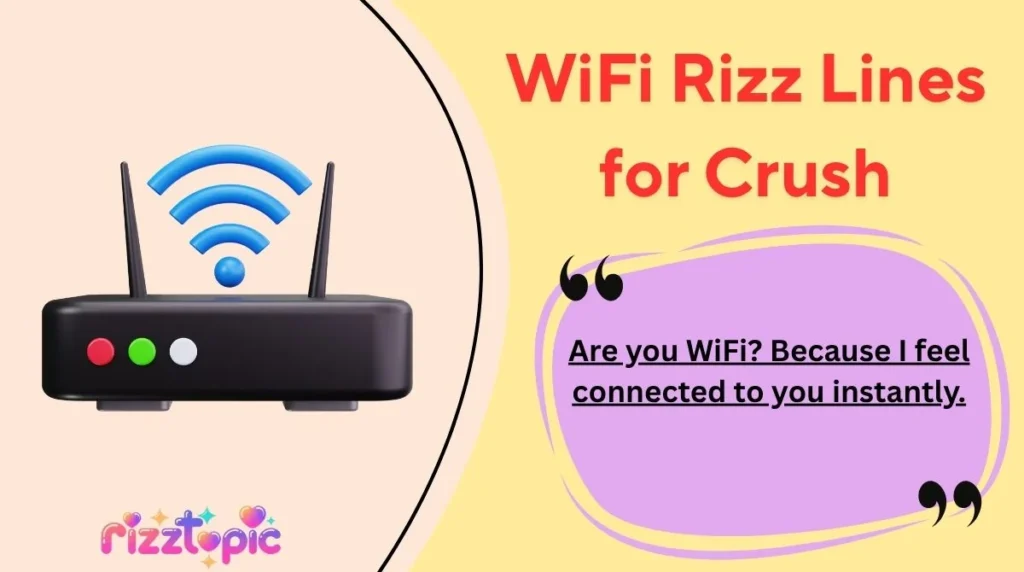 WiFi Rizz Lines for Crush