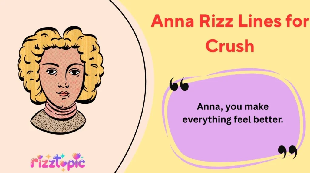 Anna Rizz Lines for Crush