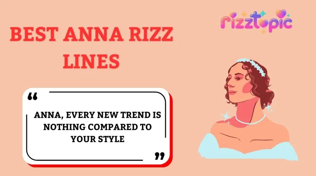 Best Anna Rizz Lines