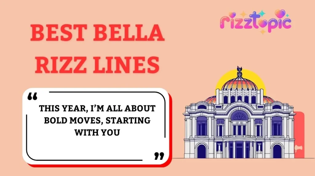Best Bella Rizz Lines