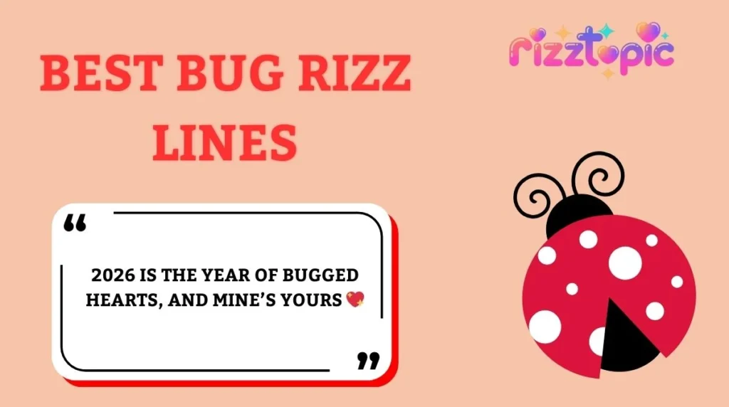 Best Bug Rizz Lines
