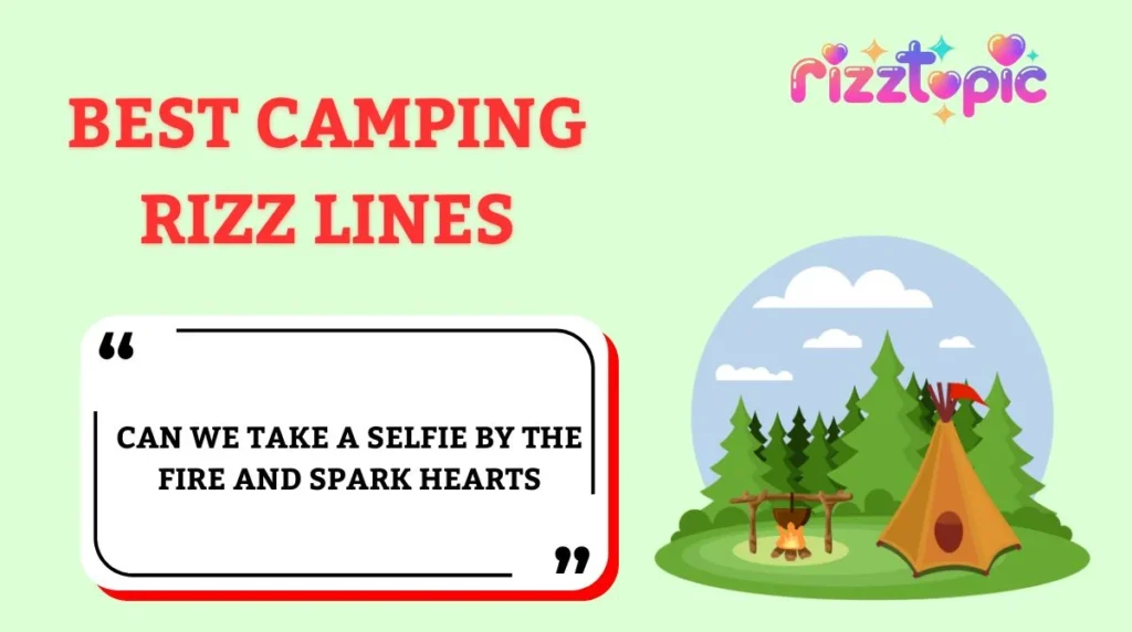 Best Camping Rizz Lines