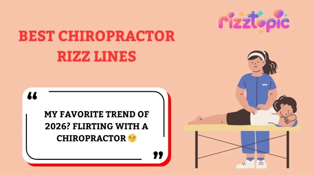 Best Chiropractor Rizz Lines