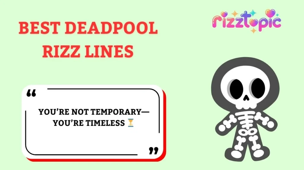 Best Deadpool Rizz Lines