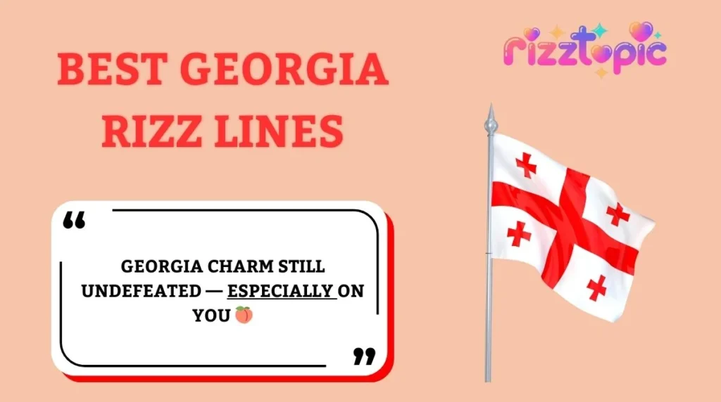 Best Georgia Rizz Lines