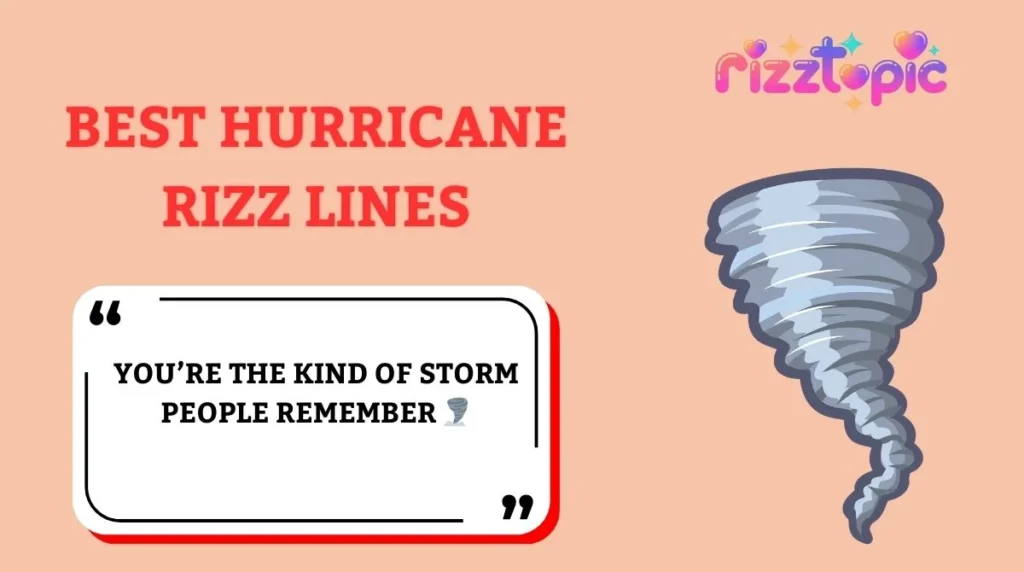 Best Hurricane Rizz Lines