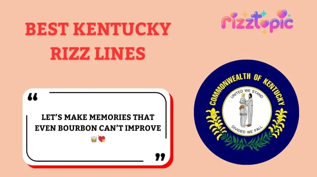 Best Kentucky Rizz Lines