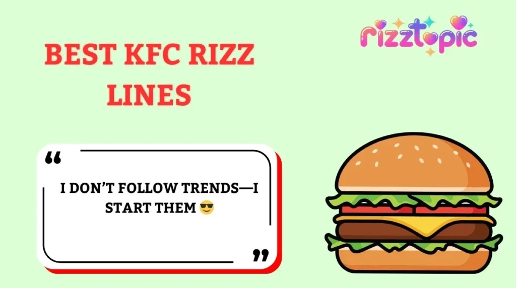 Best KFC Rizz Lines