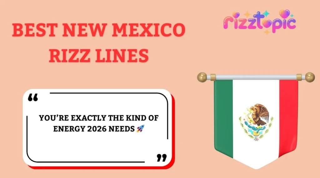 Best New Mexico Rizz Lines
