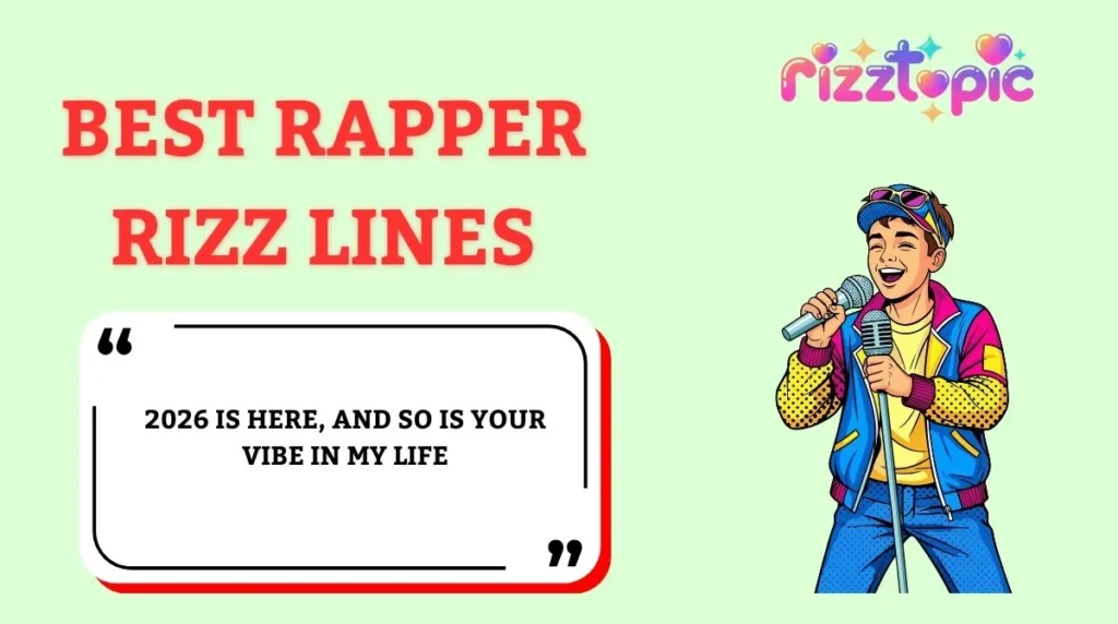 Best Rapper Rizz Lines