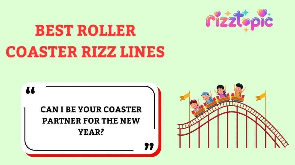 Best Roller Coaster Rizz Lines