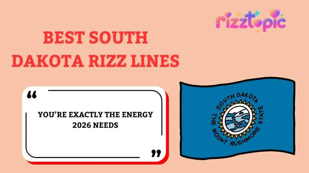 Best South Dakota Rizz Lines