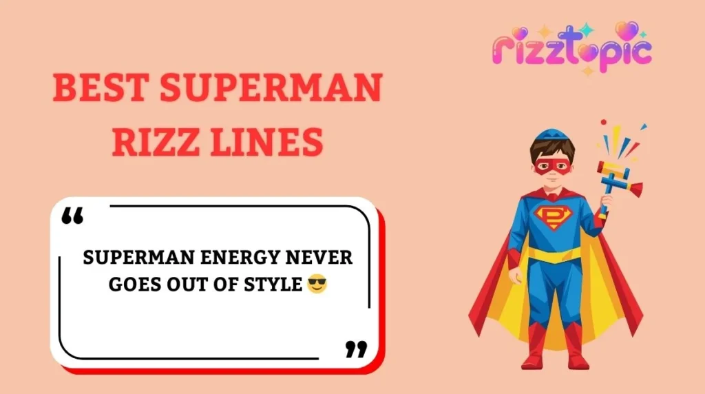 Best Superman Rizz Lines