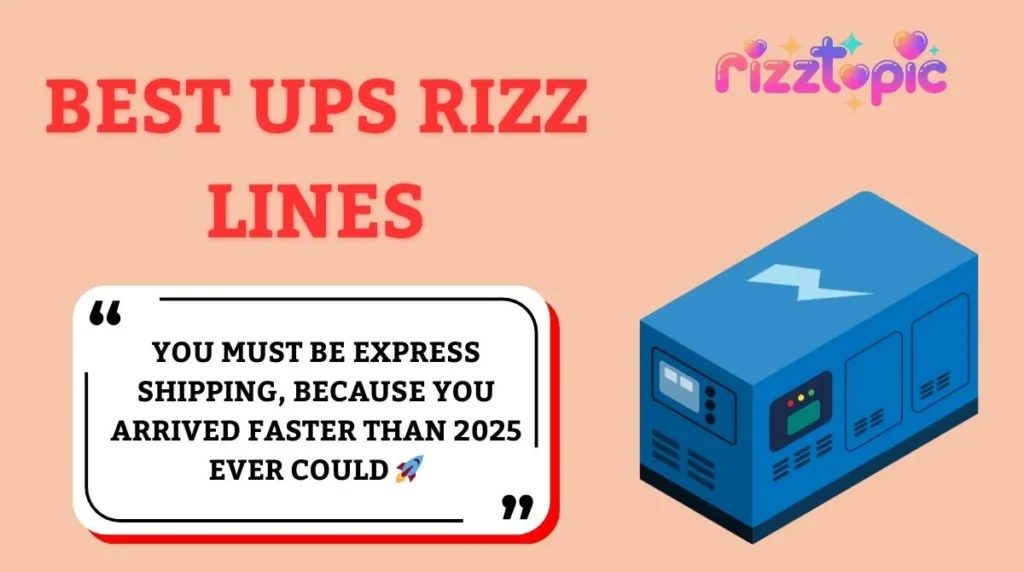 Best UPS Rizz Lines