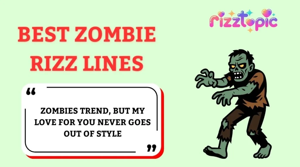 Best Zombie Rizz Lines